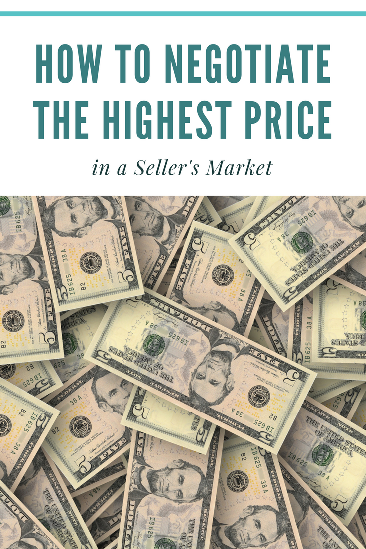 How to Negotiate the Highest Price in a Seller's Market