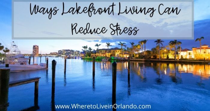 Ways Lakefront Living Can Reduce Stress