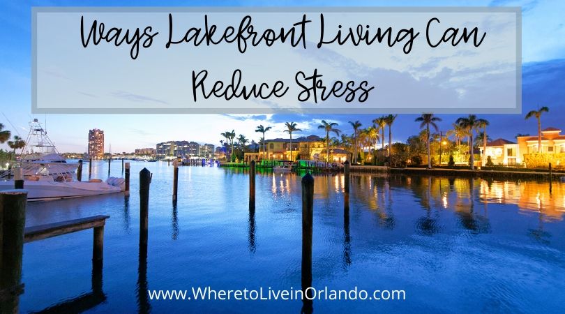 Ways Lakefront Living Can Reduce Stress