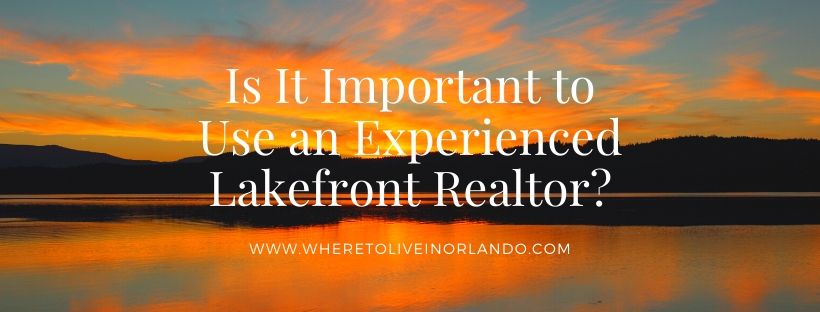 Is It Important to Use an Experienced Lakefront Realtor?