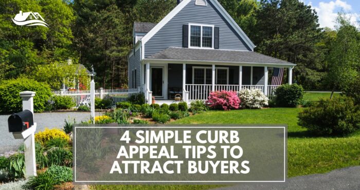 4 Simple Curb Appeal Tips to Attract Buyers